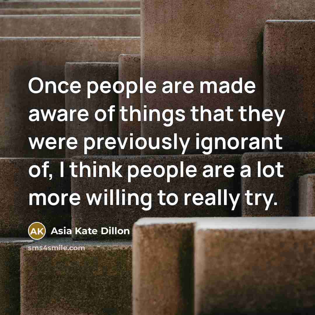 “Once people are made aware of things that they were…” quote by Asia Kate Dillon