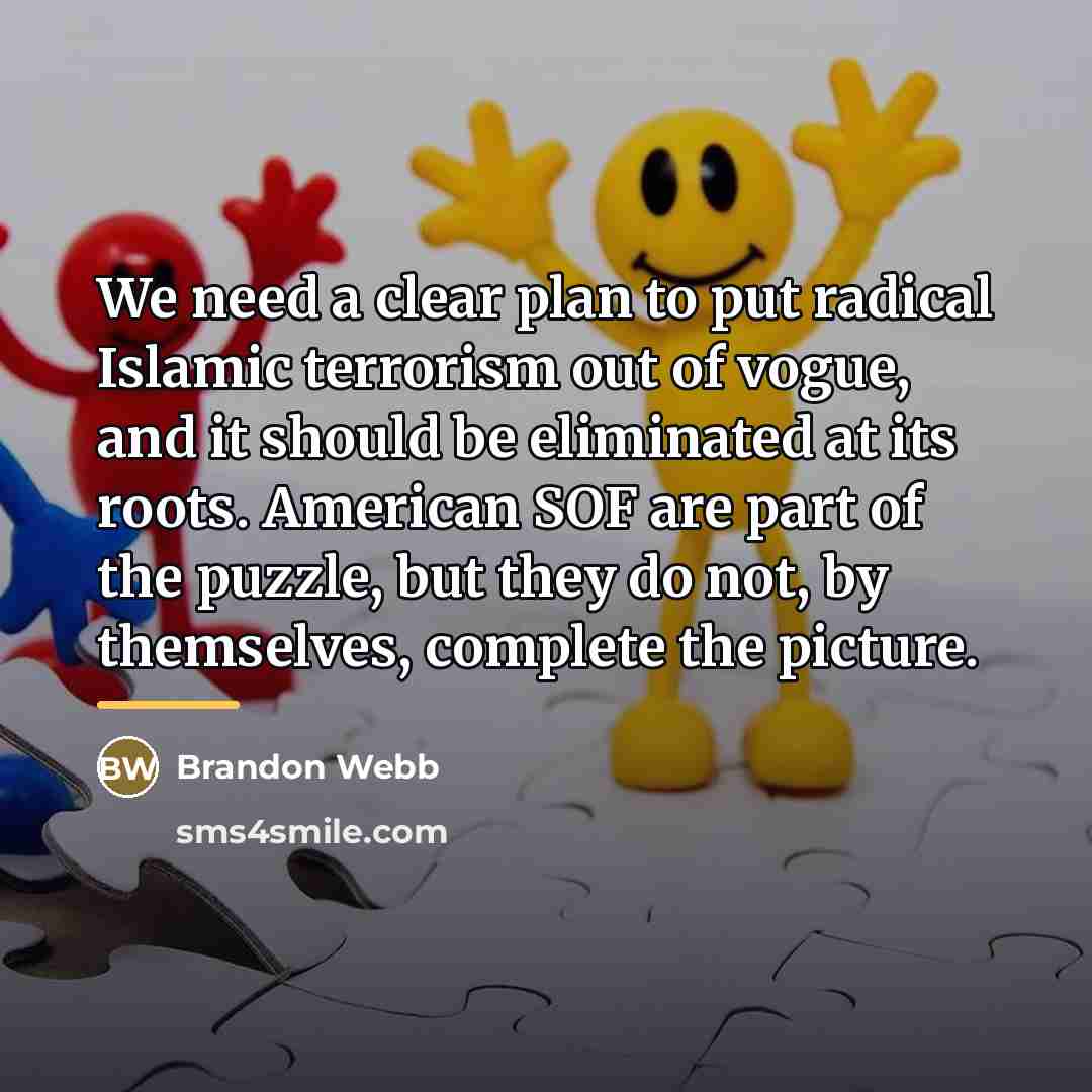 “We need a clear plan to put radical Islamic terrorism…” quote by Brandon Webb