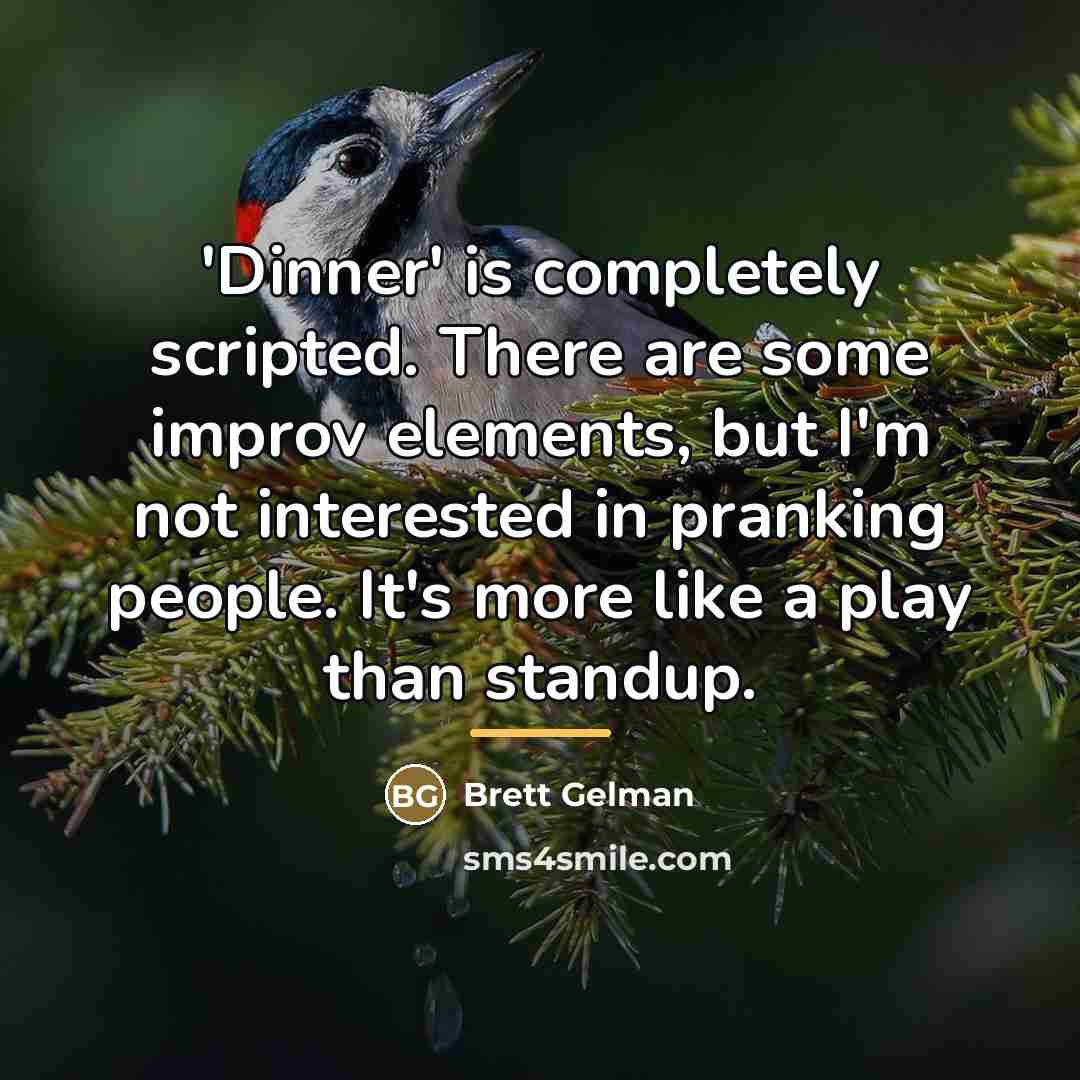 “'Dinner' is completely scripted. There are some improv elements, but…” quote by Brett Gelman