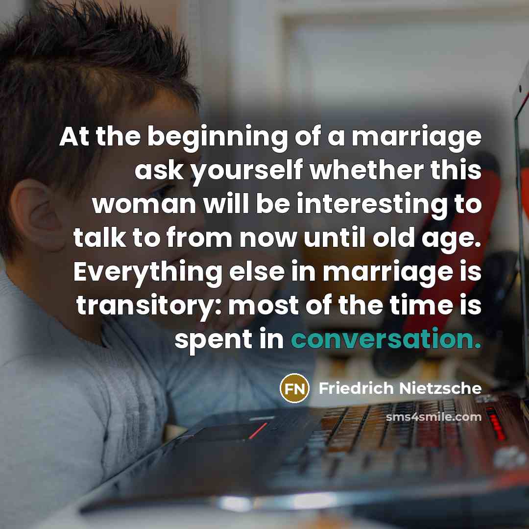 “At the beginning of a marriage ask yourself whether this…” quote by Friedrich Nietzsche