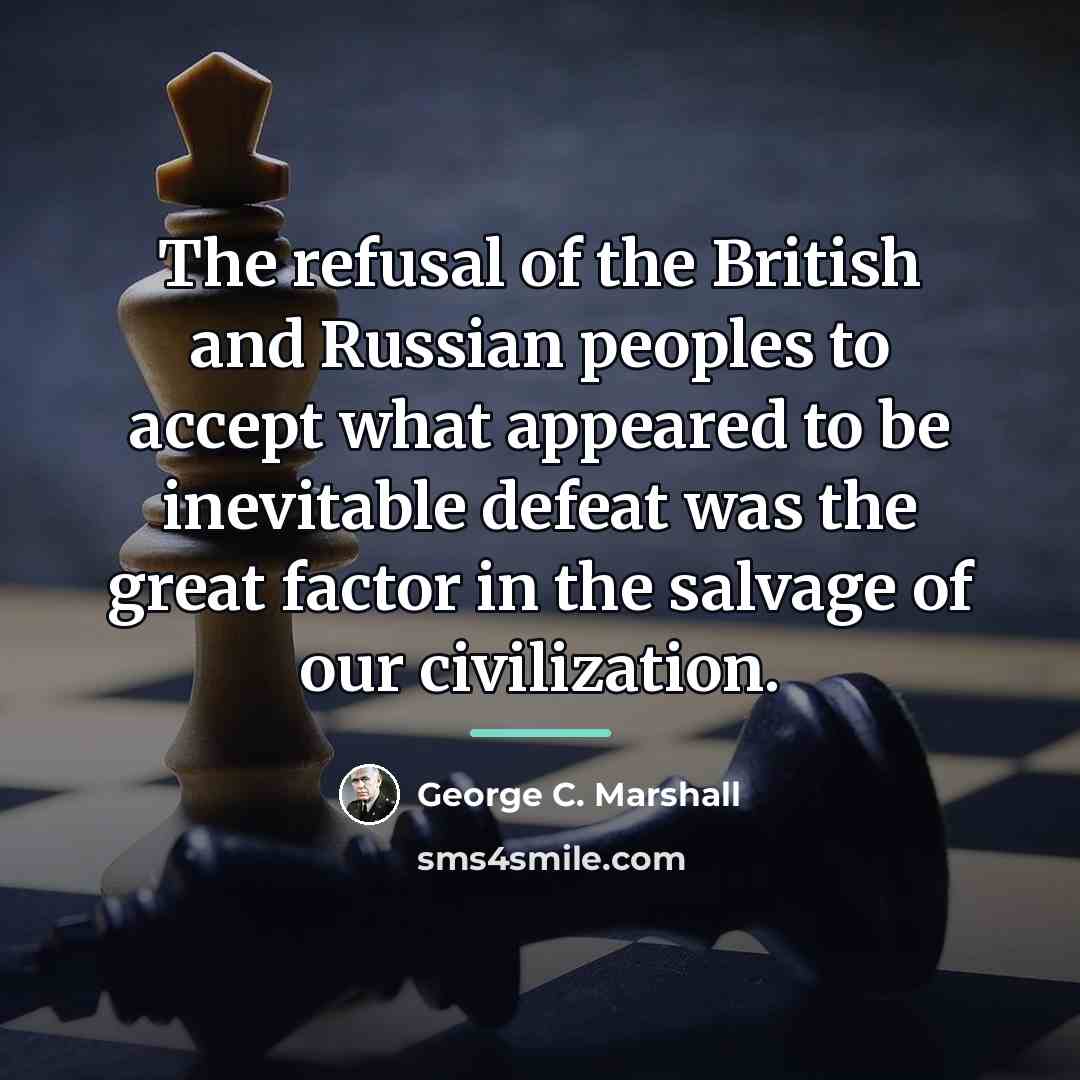 “The refusal of the British and Russian peoples to accept…” quote by George C. Marshall