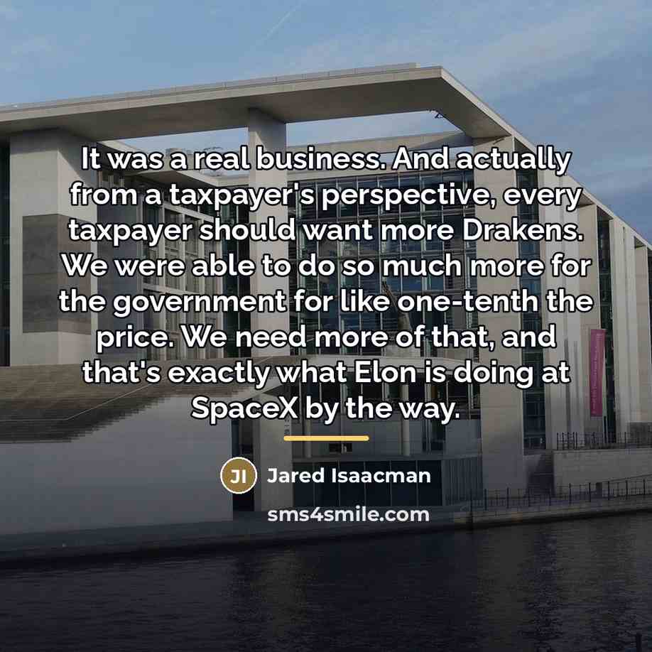“It was a real business. And actually from a taxpayer's…” quote by Jared Isaacman