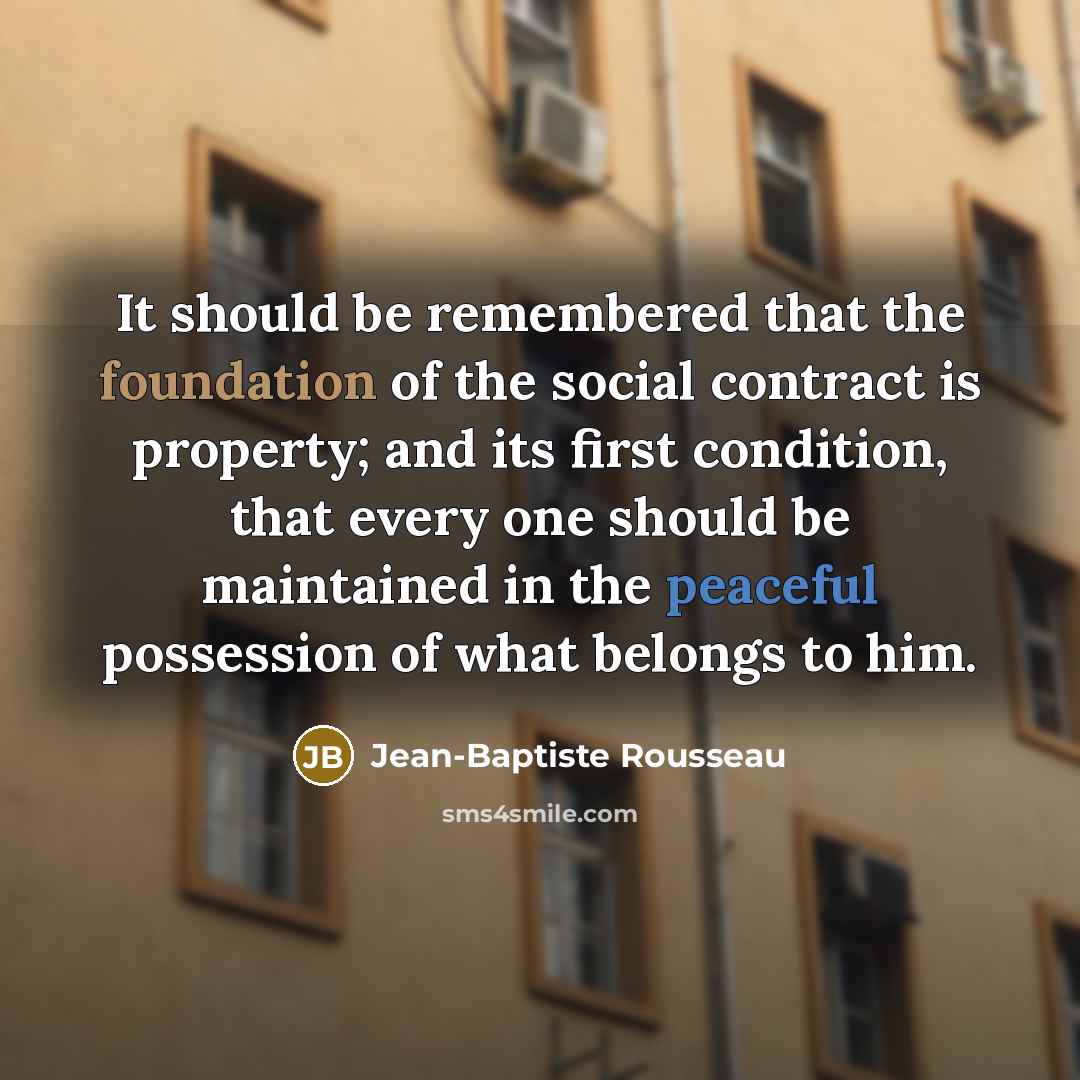 “It should be remembered that the foundation of the social…” quote by Jean-Baptiste Rousseau