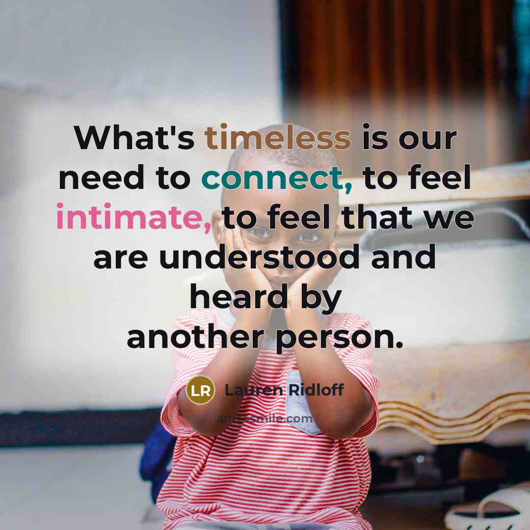“What's timeless is our need to connect, to feel intimate,…” quote by Lauren Ridloff