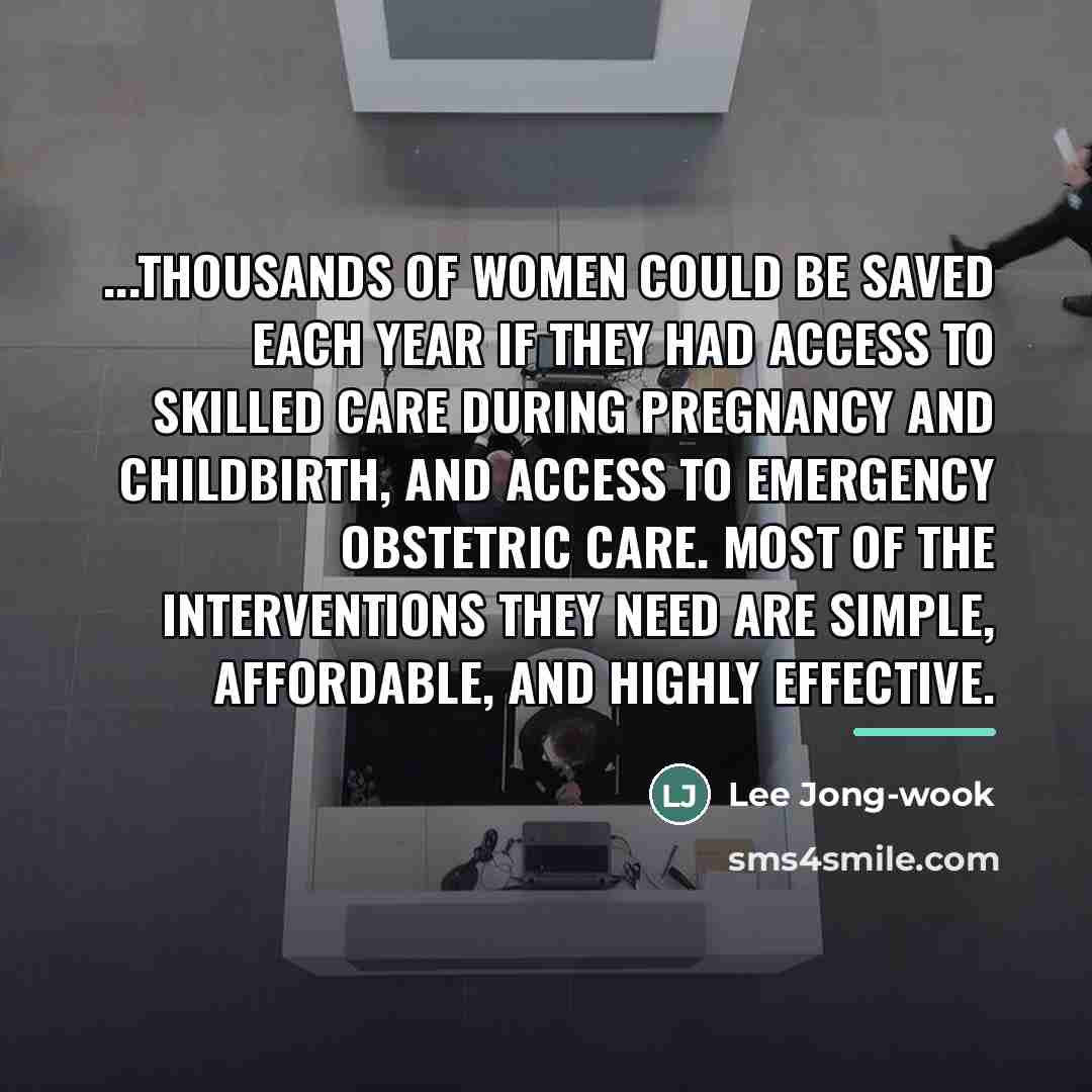 “...thousands of women could be saved each year if they…” quote by Lee Jong-wook