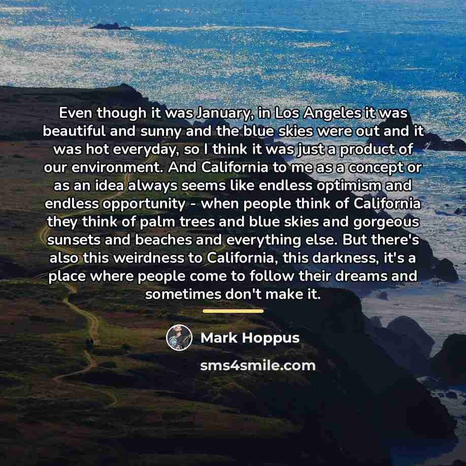 “Even though it was January, in Los Angeles it was…” quote by Mark Hoppus