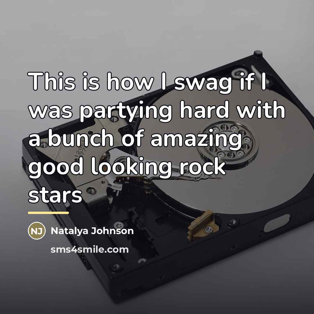“This is how I swag if I was partying hard…” quote by Natalya Johnson