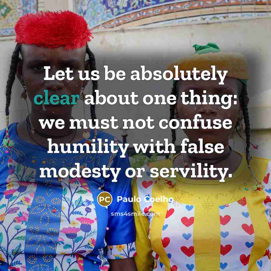 “Let us be absolutely clear about one thing: we must…” quote by Paulo Coelho