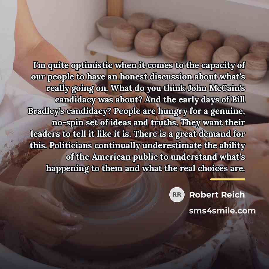 “I'm quite optimistic when it comes to the capacity of…” quote by Robert Reich