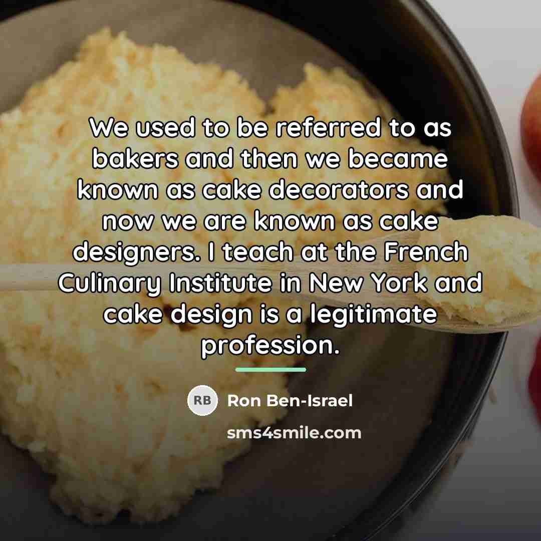 “We used to be referred to as bakers and then…” quote by Ron Ben-Israel