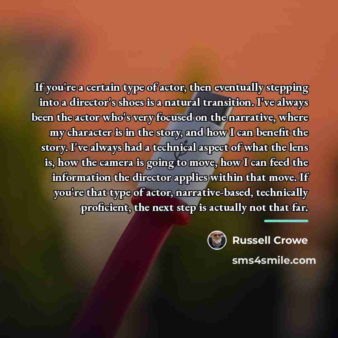 “If you're a certain type of actor, then eventually stepping…” quote by Russell Crowe