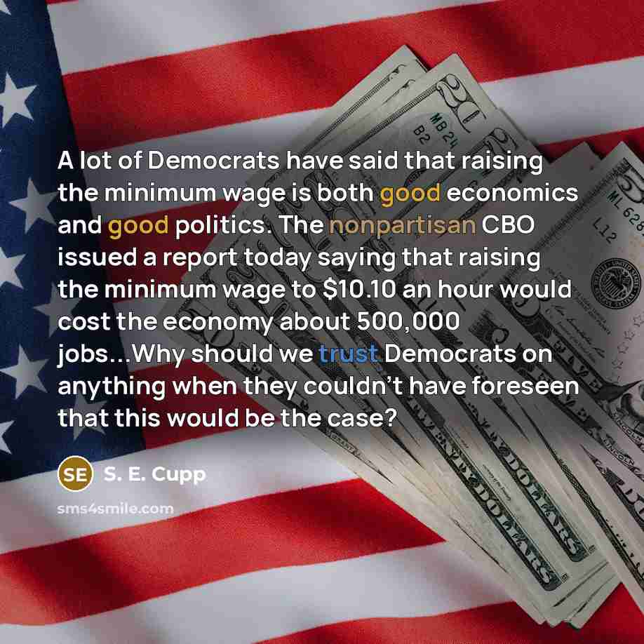 “A lot of Democrats have said that raising the minimum…” quote by S. E. Cupp