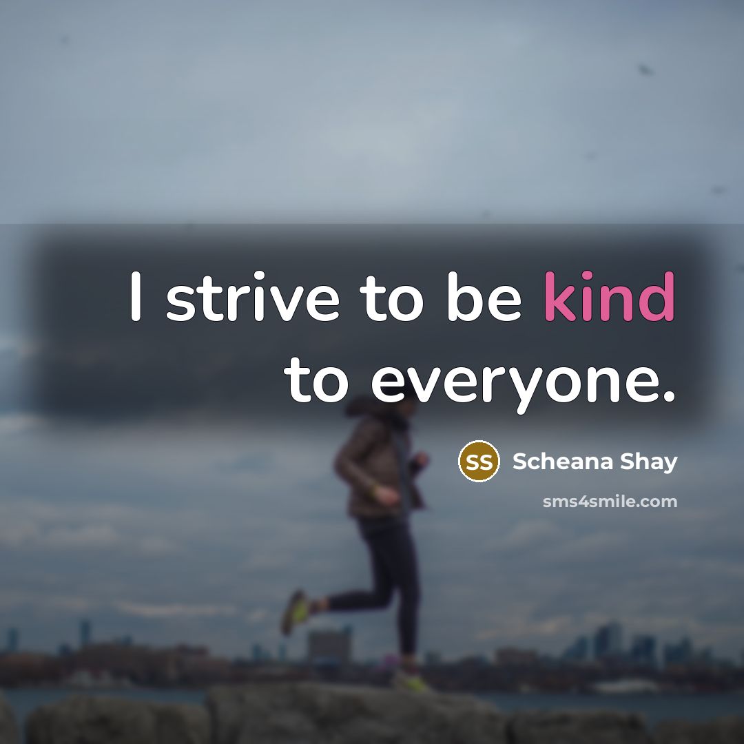 “I strive to be kind to everyone.…” quote by Scheana Shay