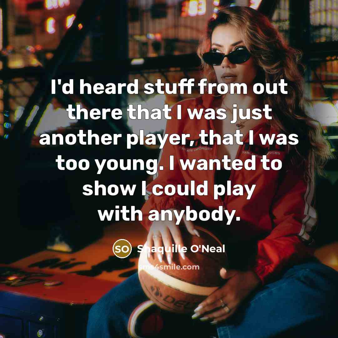 “I'd heard stuff from out there that I was just…” quote by Shaquille O'Neal