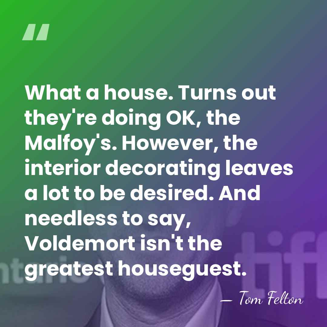 What a house. Turns out they're doing OK, the Malfoy's. However, the&hellip; - Tom Felton
