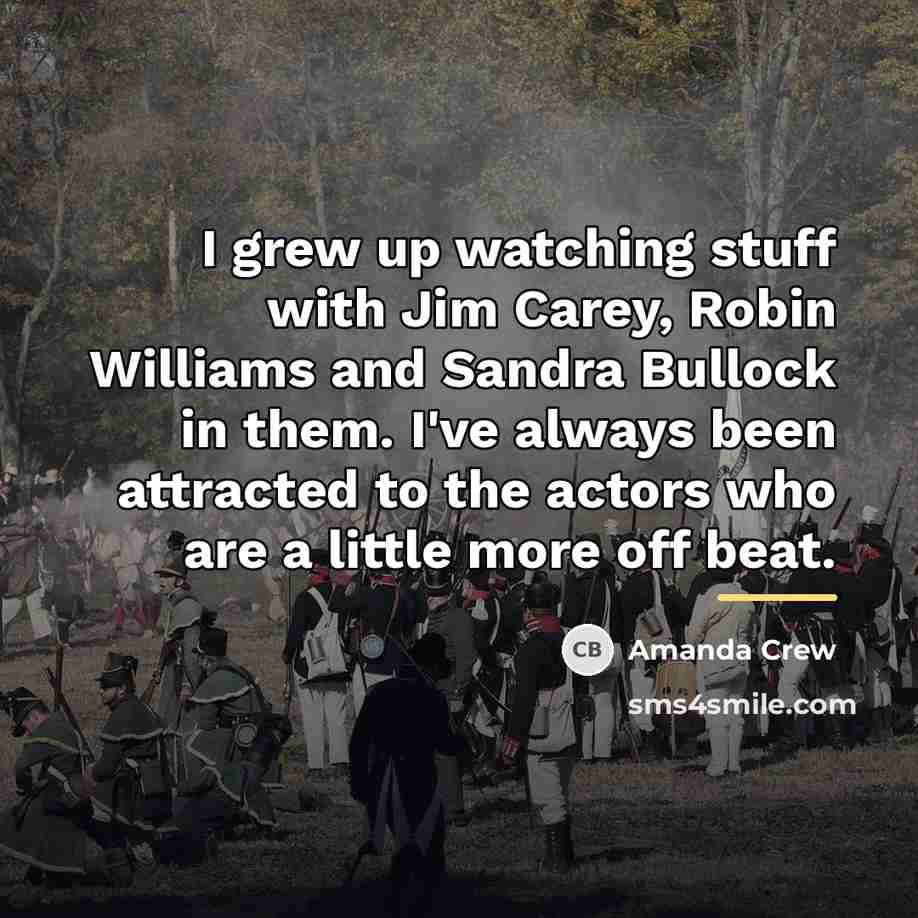 “I grew up watching stuff with Jim Carey, Robin Williams…” quote by Amanda Crew