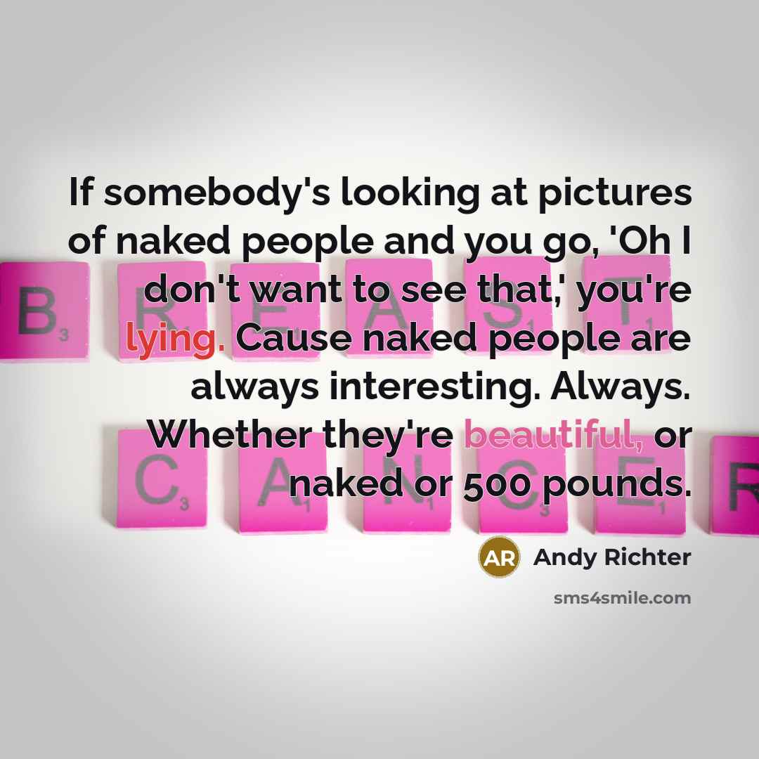 “If somebody's looking at pictures of naked people and you…” quote by Andy Richter