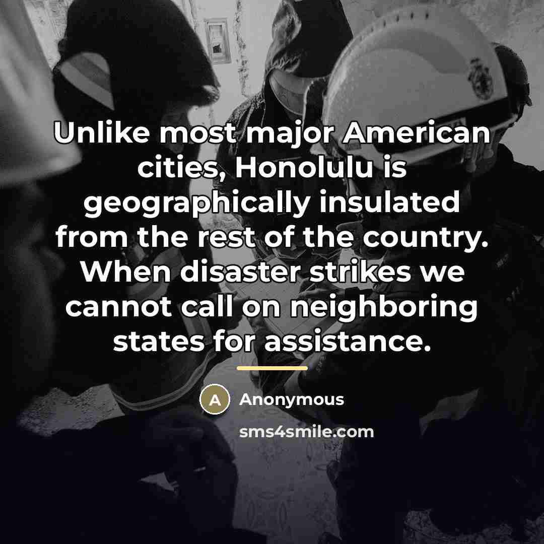 “Unlike most major American cities, Honolulu is geographically insulated from…” quote by Anonymous