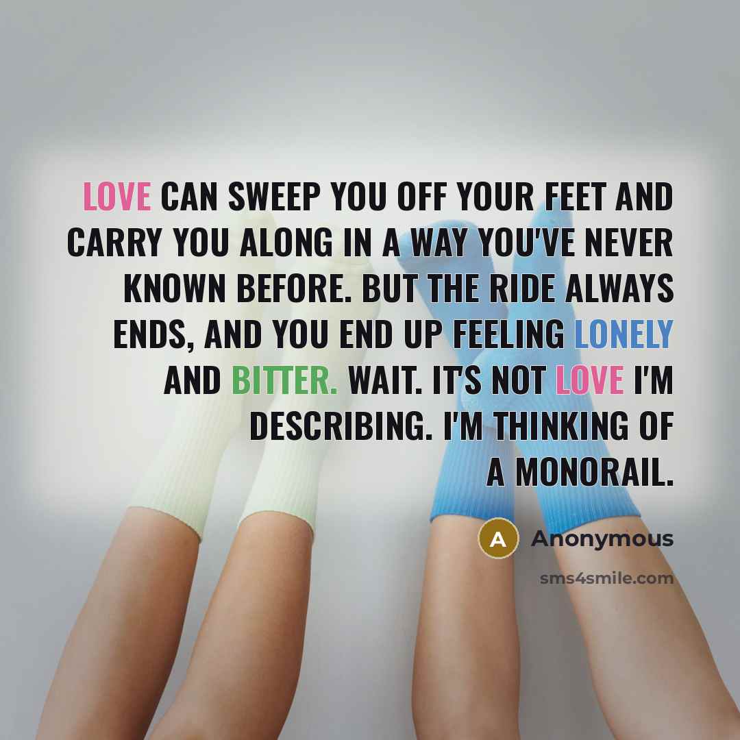 “Love can sweep you off your feet and carry you…” quote by Anonymous