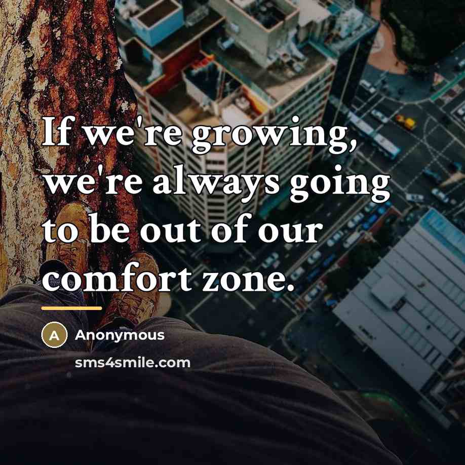 “If we're growing, we're always going to be out of…” quote by Anonymous