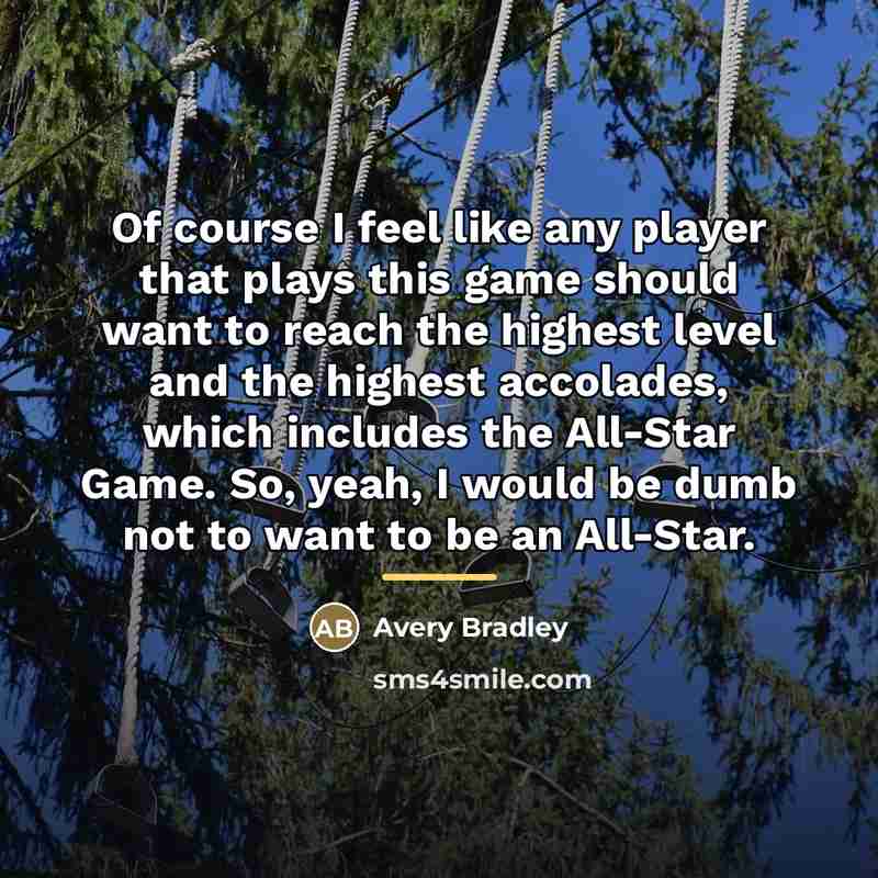 “Of course I feel like any player that plays this…” quote by Avery Bradley