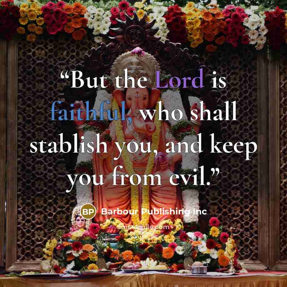 “But the Lord is faithful, who shall stablish you, and keep you from evil.” quote by Barbour Publishing Inc