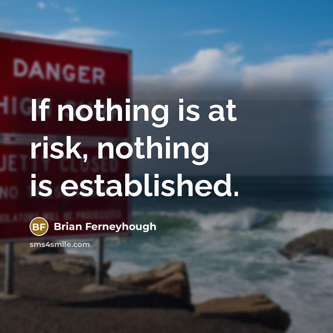 “If nothing is at risk, nothing is established.…” quote by Brian Ferneyhough