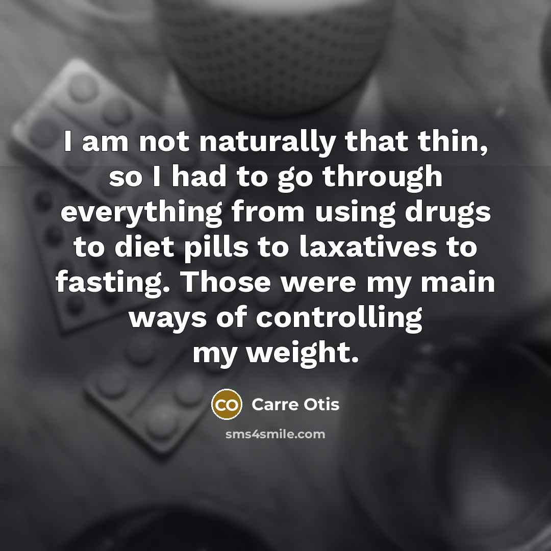 “I am not naturally that thin, so I had to…” quote by Carre Otis