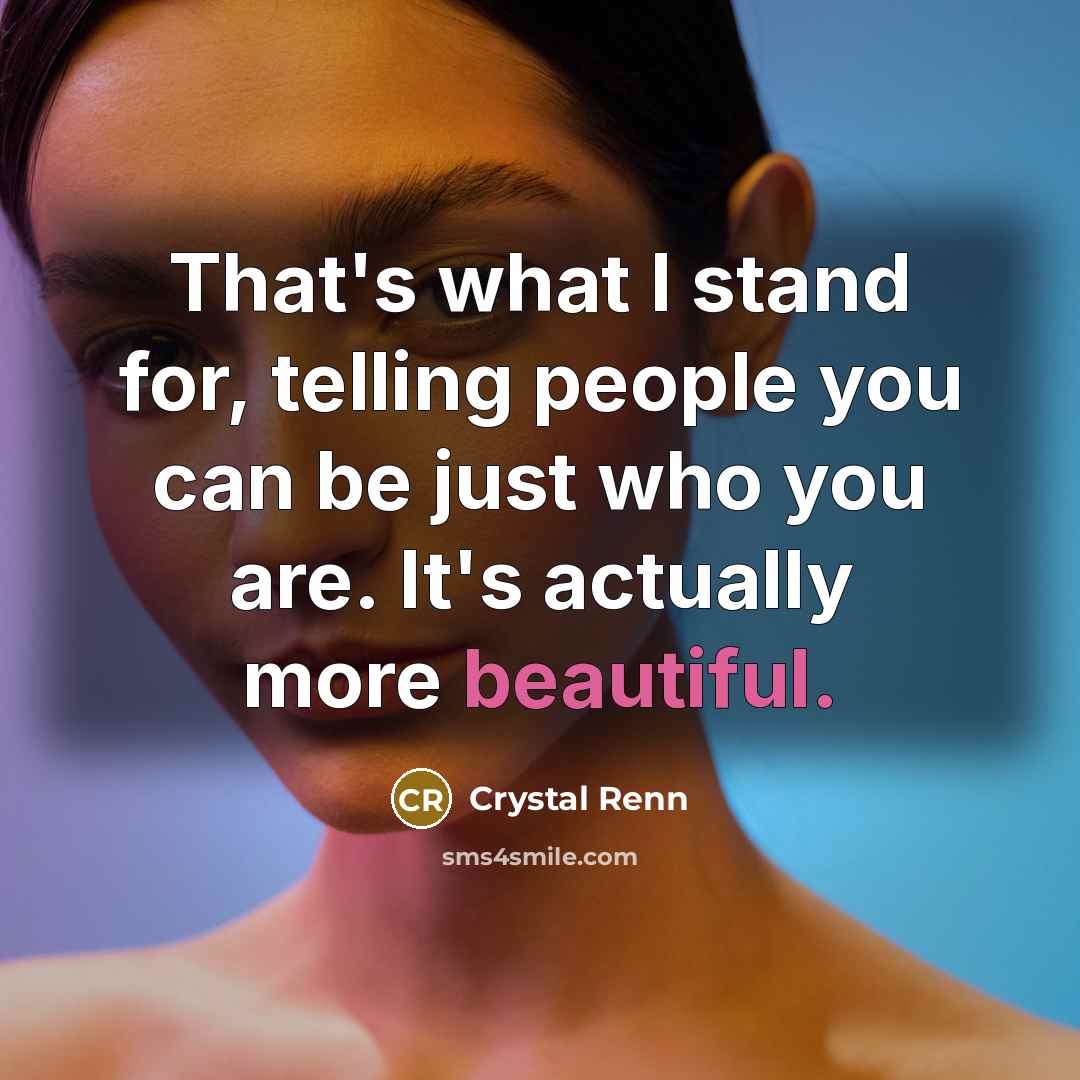 “That's what I stand for, telling people you can be…” quote by Crystal Renn