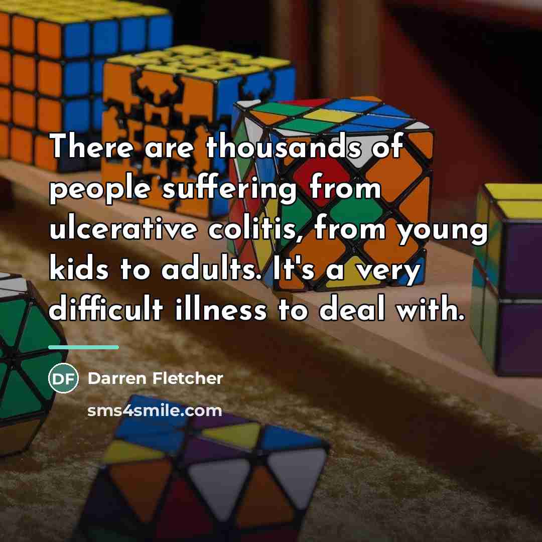 “There are thousands of people suffering from ulcerative colitis, from…” quote by Darren Fletcher