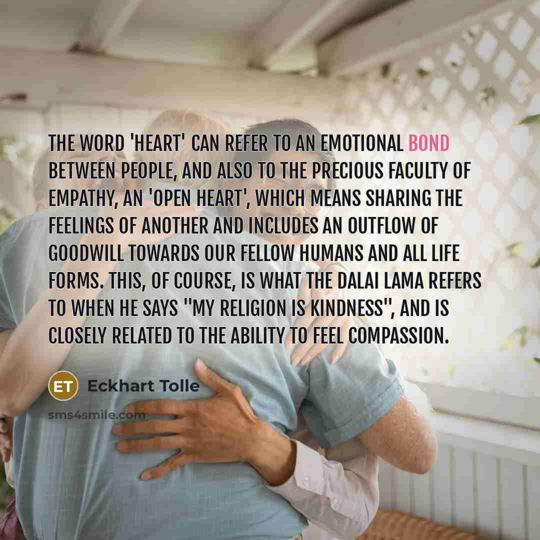 “The word 'heart' can refer to an emotional bond between…” quote by Eckhart Tolle