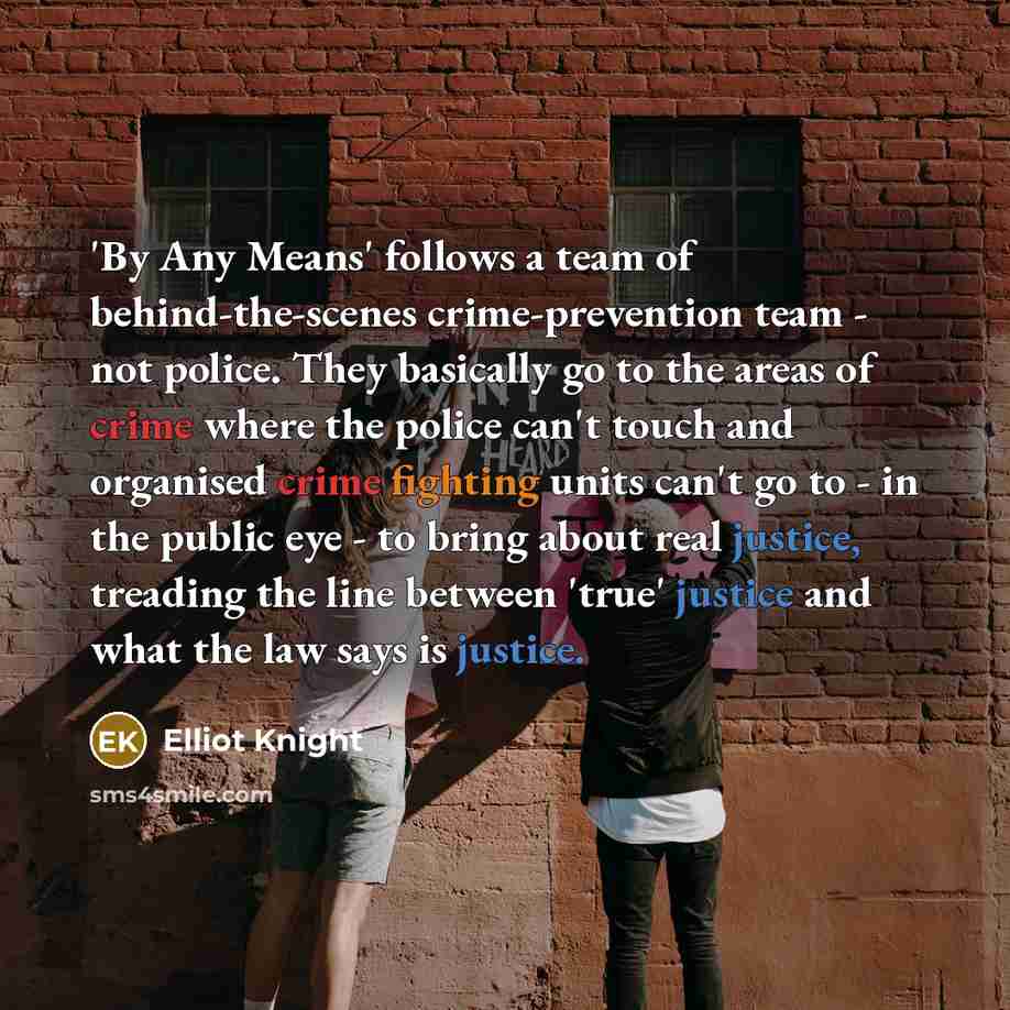 “'By Any Means' follows a team of behind-the-scenes crime-prevention team…” quote by Elliot Knight