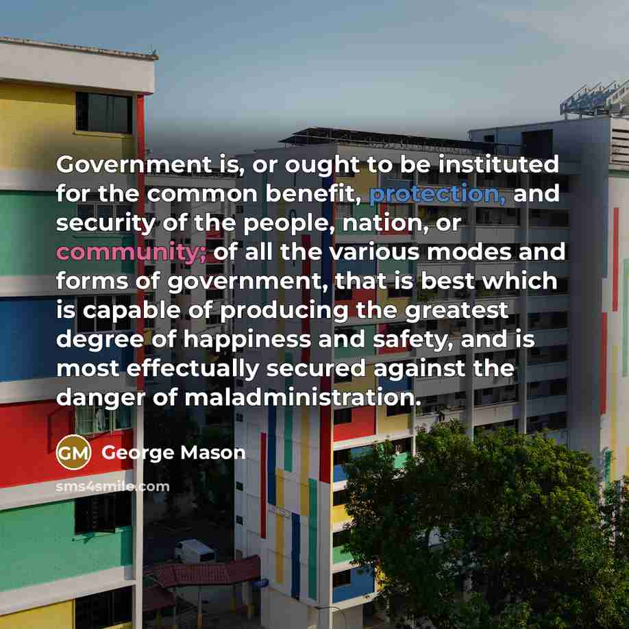 “Government is, or ought to be instituted for the common…” quote by George Mason