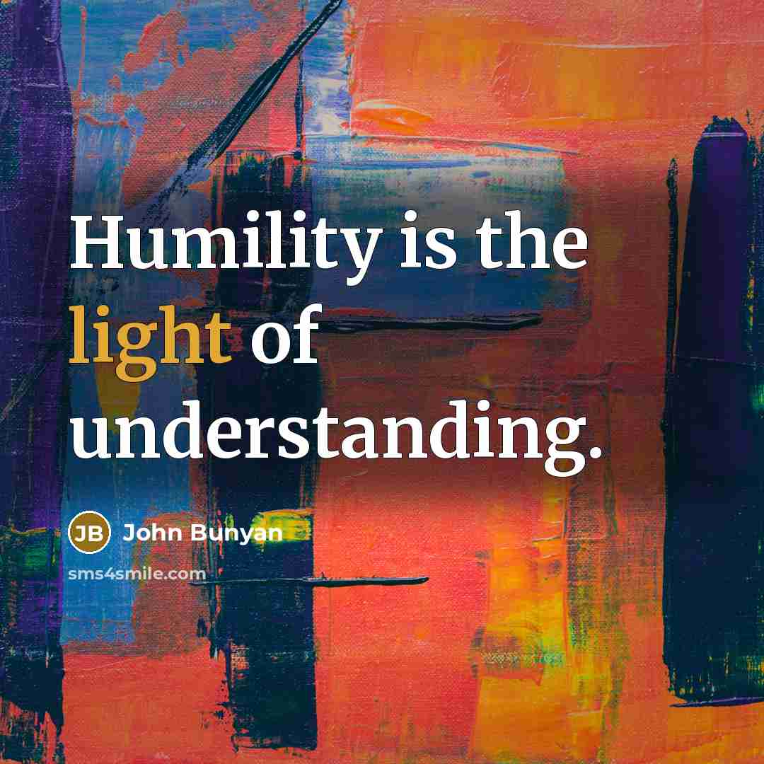 “Humility is the light of understanding.…” quote by John Bunyan