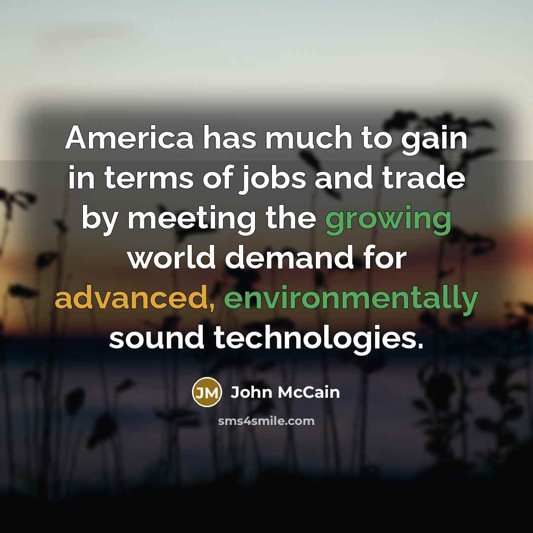 “America has much to gain in terms of jobs and…” quote by John McCain