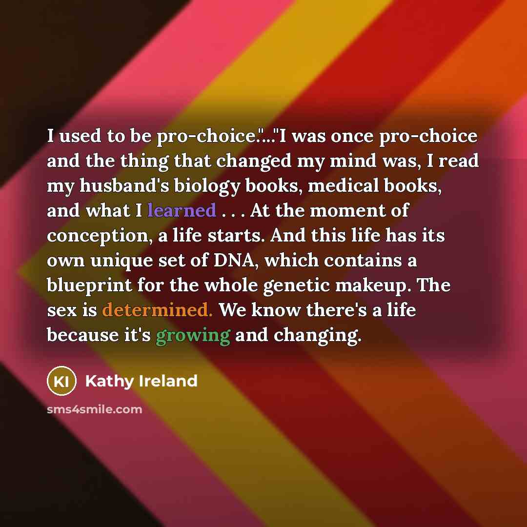 “I used to be pro-choice."..."I was once pro-choice and the…” quote by Kathy Ireland