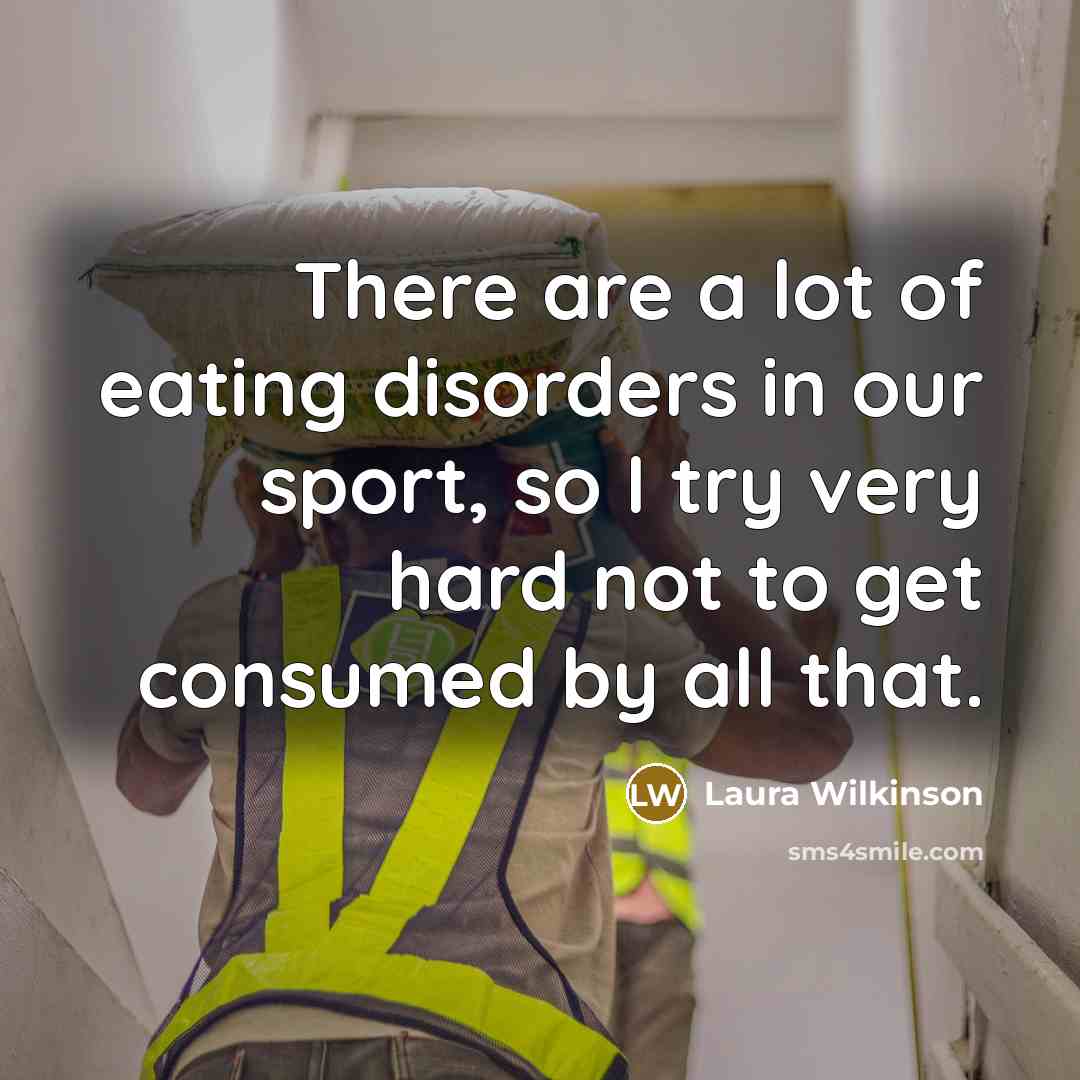 “There are a lot of eating disorders in our sport,…” quote by Laura Wilkinson