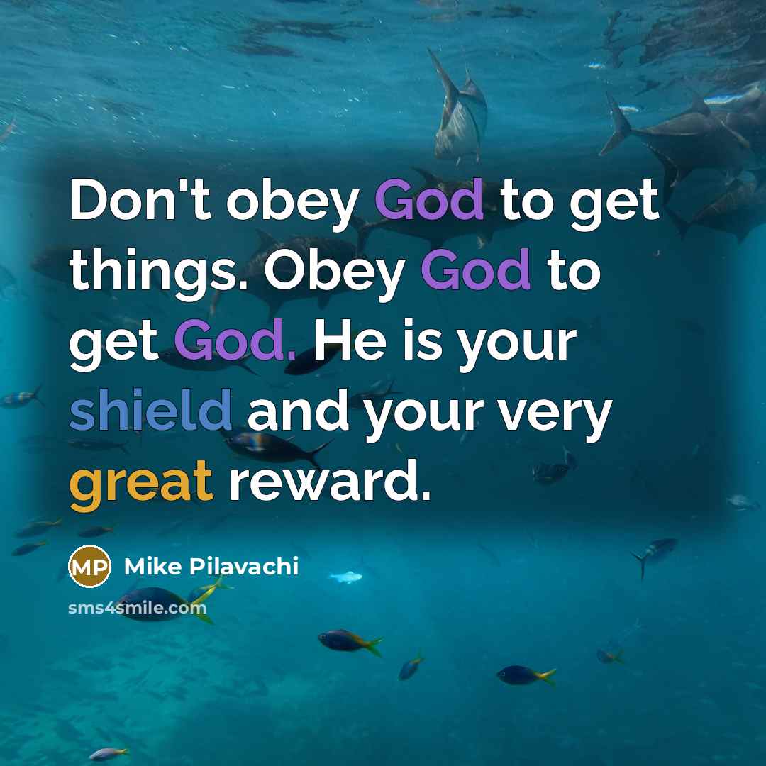 “Don't obey God to get things. Obey God to get…” quote by Mike Pilavachi