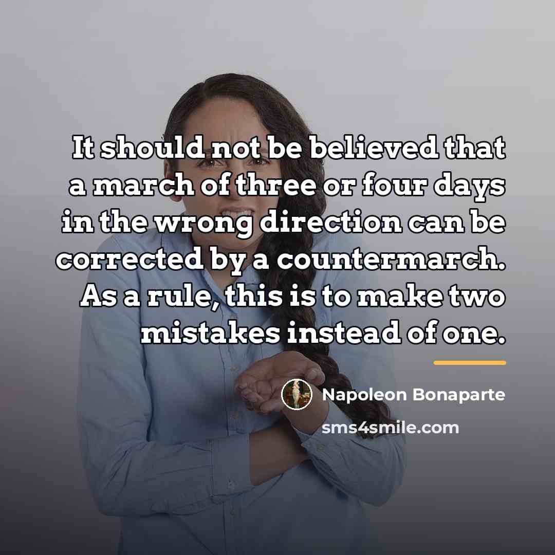 “It should not be believed that a march of three…” quote by Napoleon Bonaparte