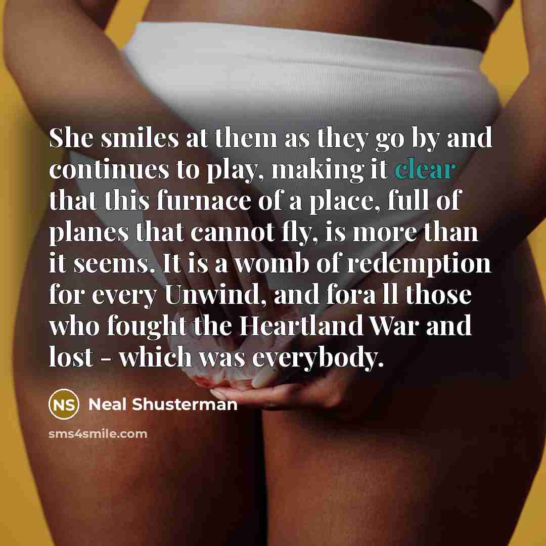 “She smiles at them as they go by and continues…” quote by Neal Shusterman