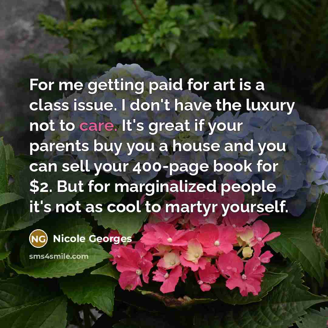 “For me getting paid for art is a class issue.…” quote by Nicole Georges