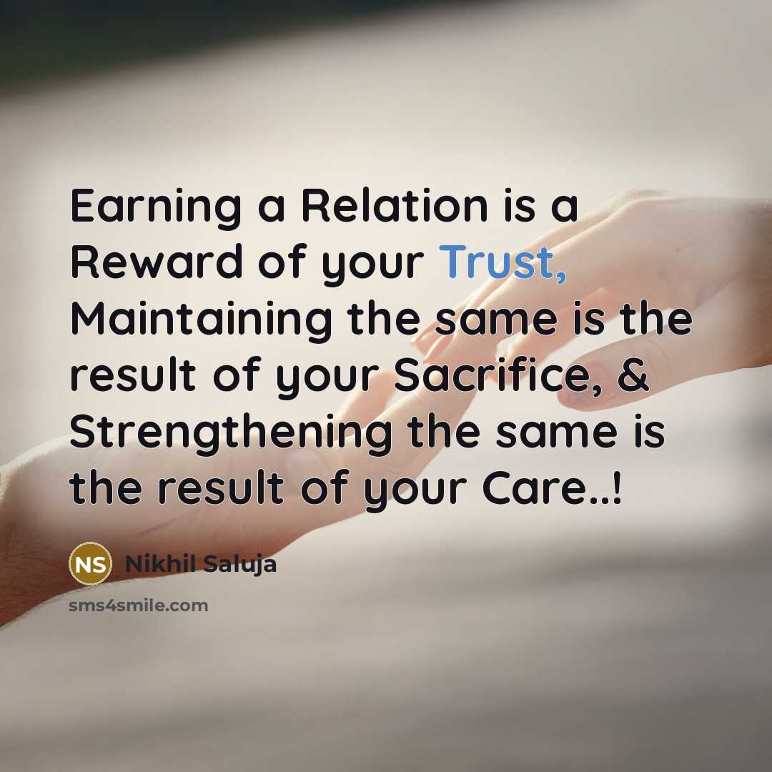 “Earning a Relation is a Reward of your Trust, Maintaining…” quote by Nikhil Saluja