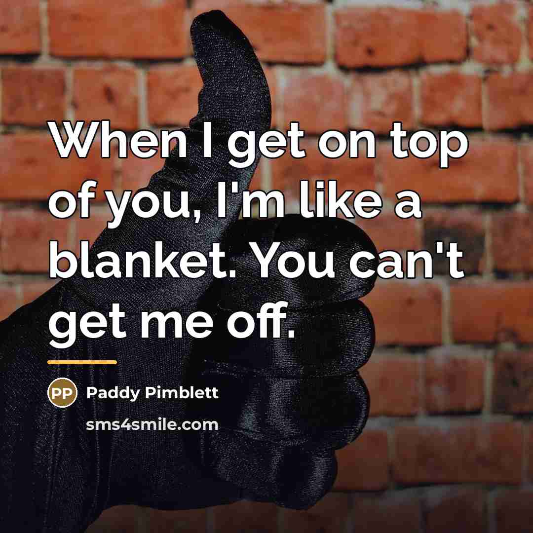“When I get on top of you, I'm like a…” quote by Paddy Pimblett