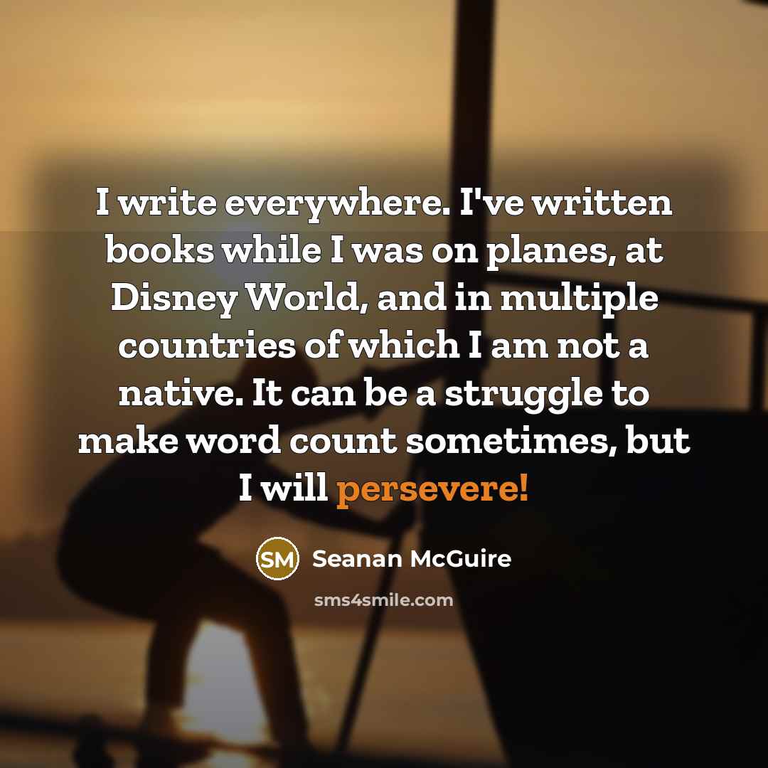 “I write everywhere. I've written books while I was on…” quote by Seanan McGuire