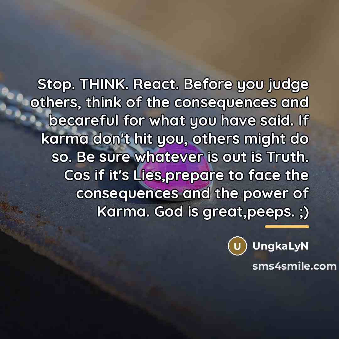“Stop. THINK. React. Before you judge others, think of the…” quote by UngkaLyn