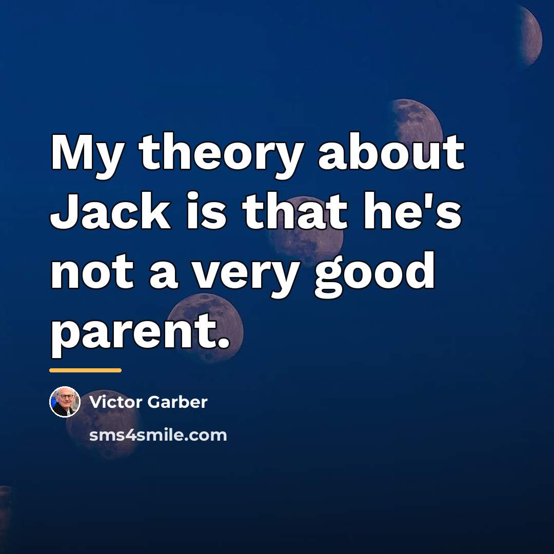 “My theory about Jack is that he's not a very…” quote by Victor Garber