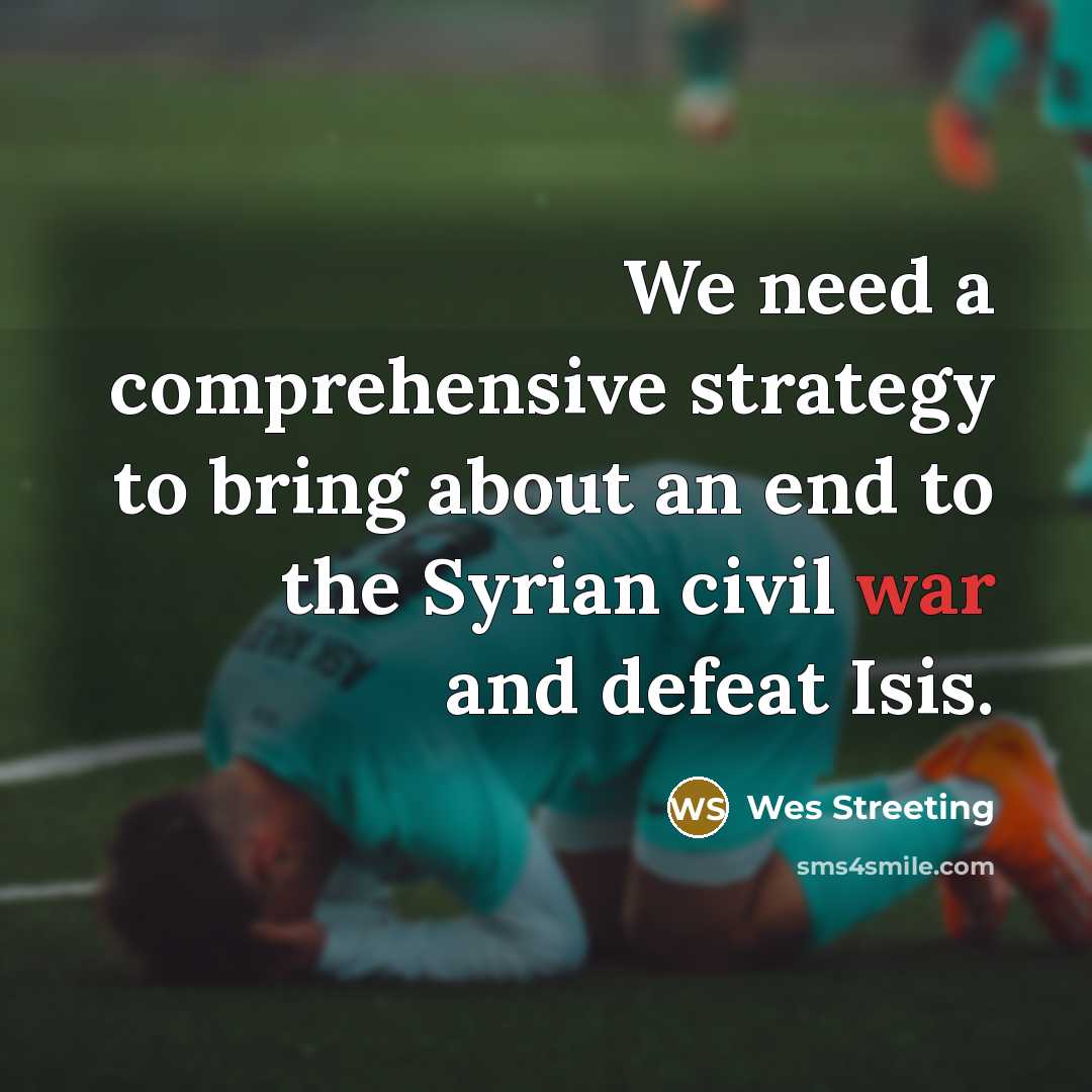 “We need a comprehensive strategy to bring about an end…” quote by Wes Streeting
