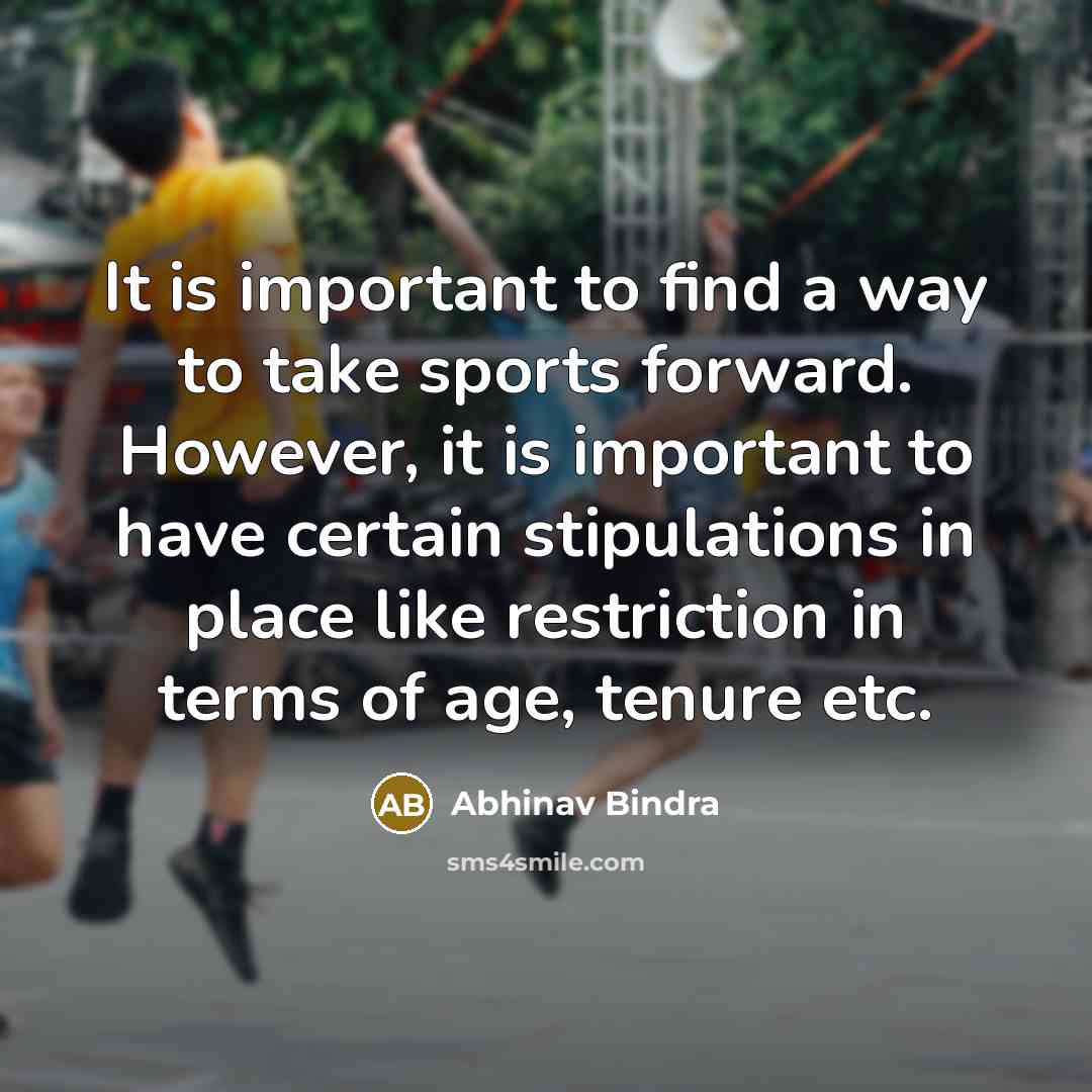 “It is important to find a way to take sports…” quote by Abhinav Bindra