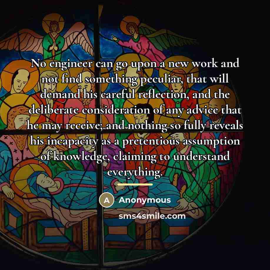 “No engineer can go upon a new work and not…” quote by Anonymous