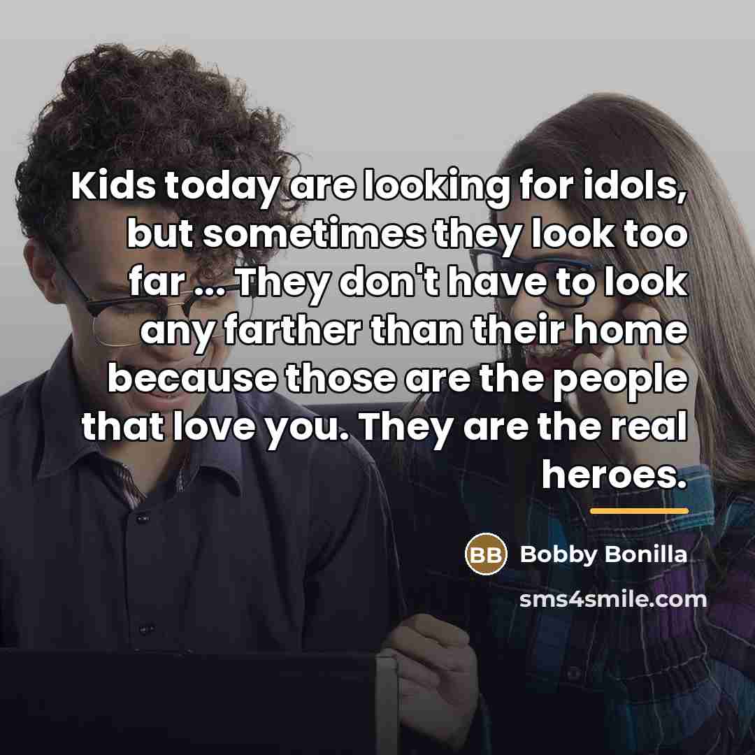 “Kids today are looking for idols, but sometimes they look…” quote by Bobby Bonilla